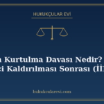 Borçtan Kurtulma Davası Nedir? İtirazın Geçici Kaldırılması