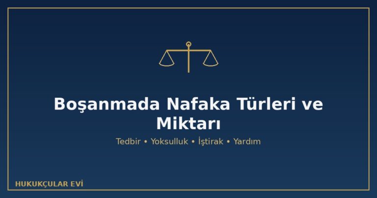 Boşanmada Nafaka: Türleri, Miktarı ve Sık Sorulanlar