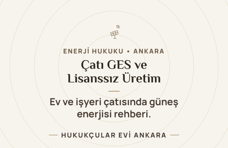 Çatı GES ve Lisanssız Elektrik Üretimi: Ev ve İşyeri İçin Güneş Enerjisi Rehberi
