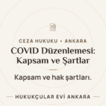 Yeni COVID Düzenlemesi: Kapsam ve Hak Şartları — Hukukçular Evi Ankara