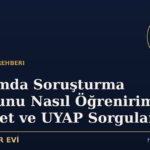 Hakkımda Soruşturma Olduğunu Nasıl Öğrenirim? E-Devlet ve UYAP Sorgulama