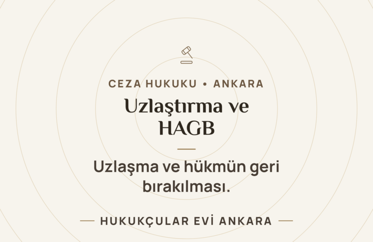 Ceza Hukukunda Uzlaştırma ve HAGB: Güncel Durum