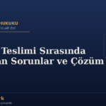 Çocuk Teslimi Sırasında Yaşanan Sorunlar ve Çözüm Yolları