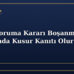 6284 Koruma Kararı Boşanma Davasında Kusur Kanıtı Olur mu?
