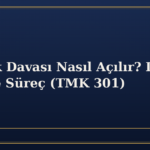 Babalık Davası Nasıl Açılır? DNA Testi ve Süreç (TMK 301)
