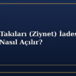 Düğün Takıları (Ziynet) İadesi Davası Nasıl Açılır?