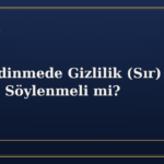 Evlat Edinmede Gizlilik (Sır) İlkesi: Çocuğa Söylenmeli mi?