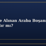 Evlilikte Alınan Araba Boşanmada Paylaşılır mı?
