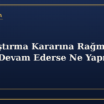 Uzaklaştırma Kararına Rağmen Tehdit Devam Ederse Ne Yapılır?