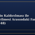 Velayetin Kaldırılması ile Değiştirilmesi Arasındaki Fark (TMK 348)