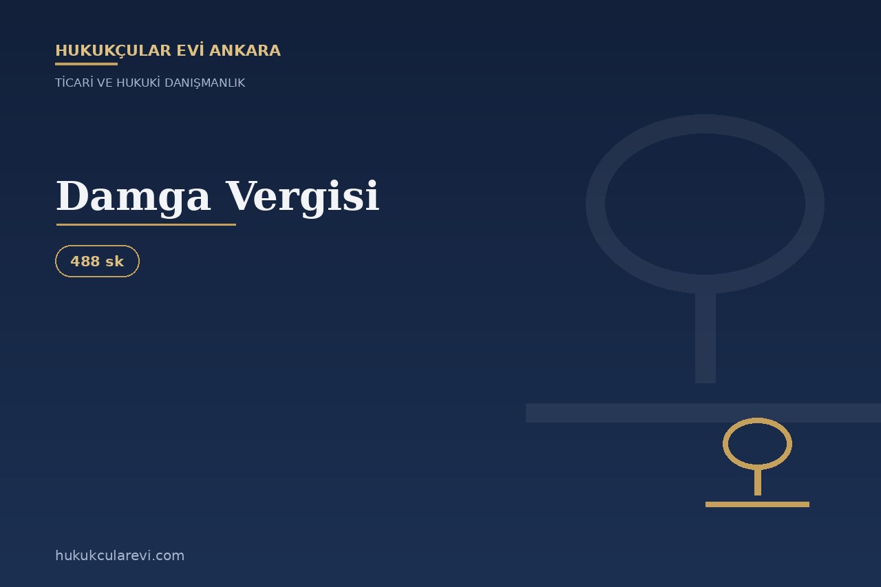Damga Vergisi: Sözleşmelerde Yükümlülük, İstisna ve Cezalar (488 Sayılı Kanun)