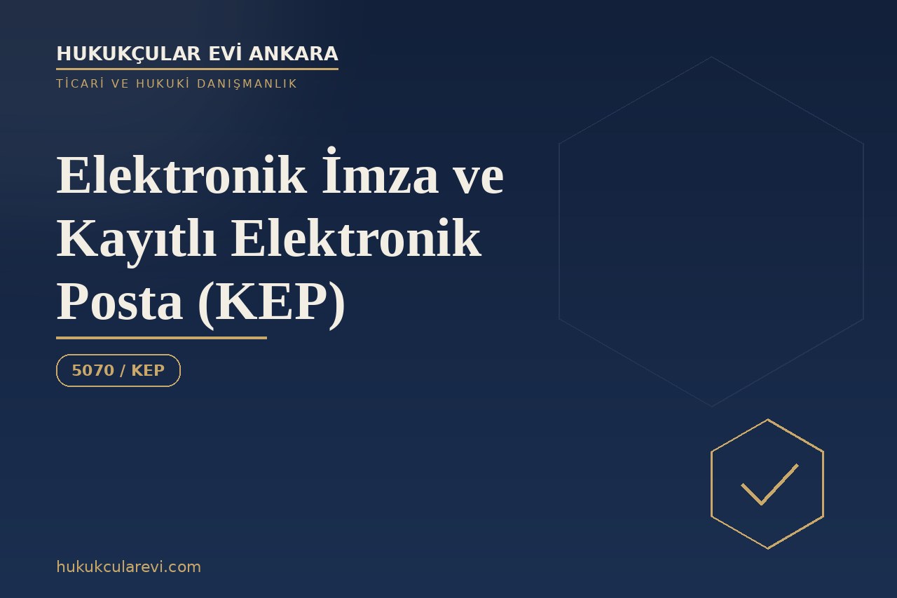 Elektronik İmza ve Kayıtlı Elektronik Posta (KEP)