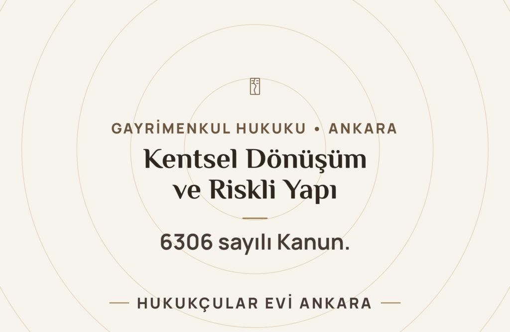 Kentsel Dönüşüm ve Riskli Yapı: 6306 Sayılı Kanun Kapsamında Haklarınız Kentsel Dönüşüm ve Riskli Yapı: 6306 Sayılı Kanun Kapsamında Haklarınız