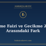 Gecikme Faizi ve Gecikme Zammı Arasındaki Fark