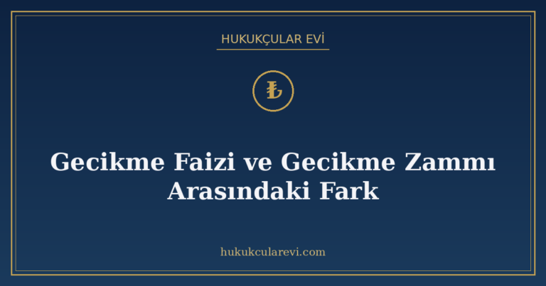 Gecikme Faizi ve Gecikme Zammı Arasındaki Fark