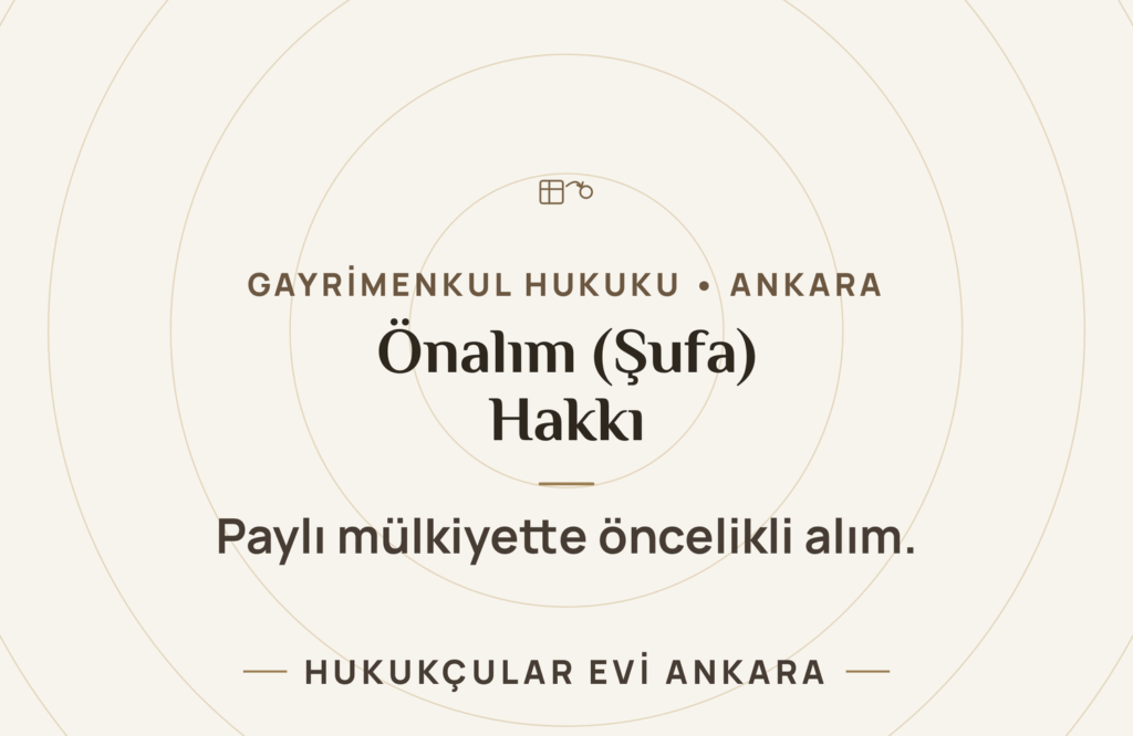 Önalım (Şufa) Hakkı: Paylı Mülkiyette Öncelikli Alım