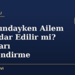 Gözaltındayken Ailem Haberdar Edilir mi? Yakınları Bilgilendirme
