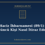 Haciz ihbarnamesine itiraz üçüncü kişi