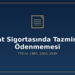 Hayat sigortası tazminat ödenmemesi lehtar intihar TTK 1503 yanlış beyan 1435 yanlış yaş 1497 kredi
