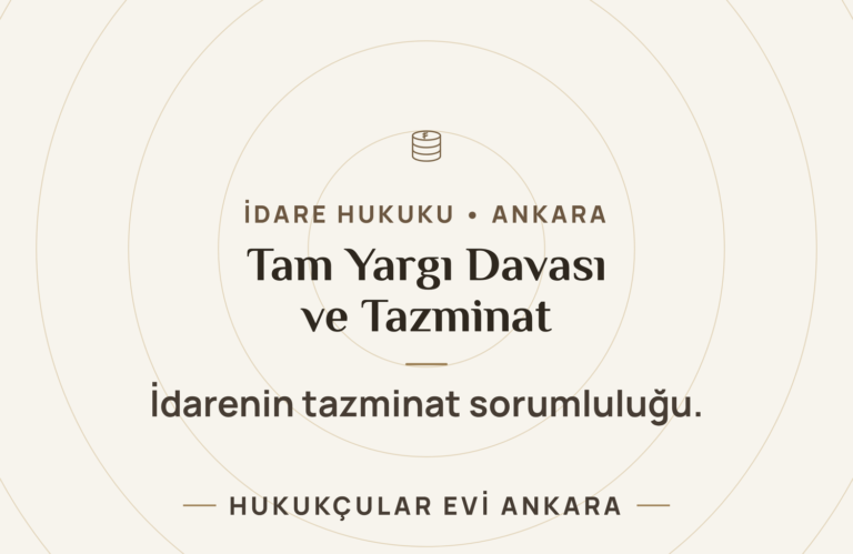 Tam Yargı Davası: İdarenin Tazminat Sorumluluğu
