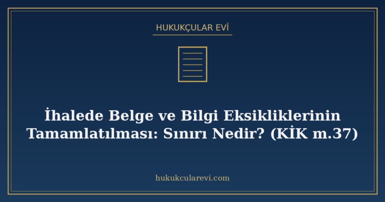 İhalede Belge ve Bilgi Eksikliklerinin Tamamlatılması: Sınır