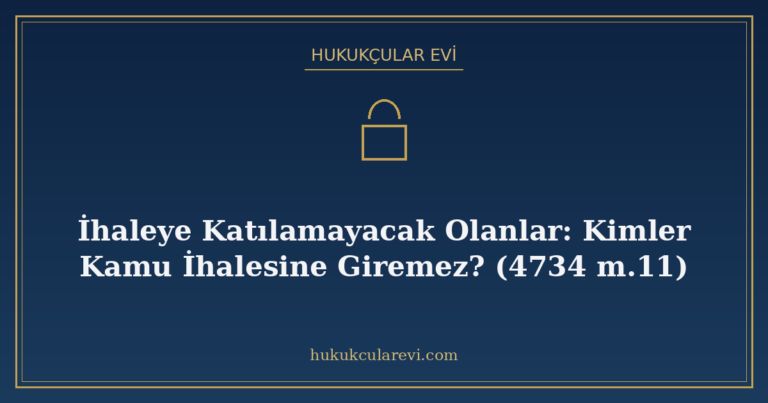 İhaleye Katılamayacak Olanlar: Kimler Kamu İhalesine Giremez