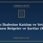 Kamu İhalesine Katılım ve Yeterlik: İstenen Belgeler ve Şart