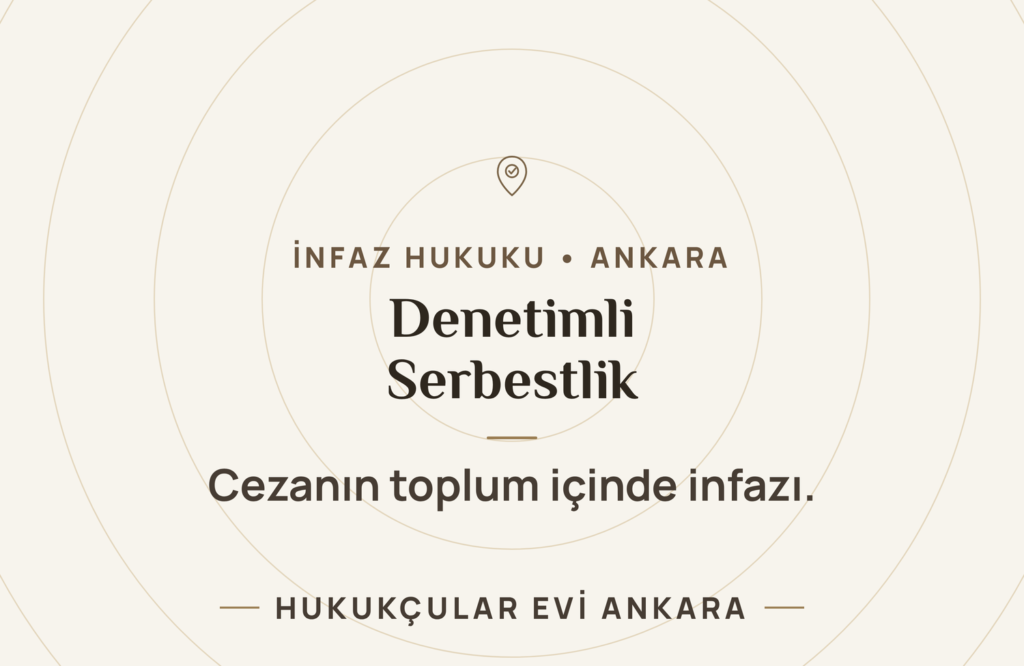 Denetimli Serbestlik: Şartları, Yükümlülükler ve İhlal