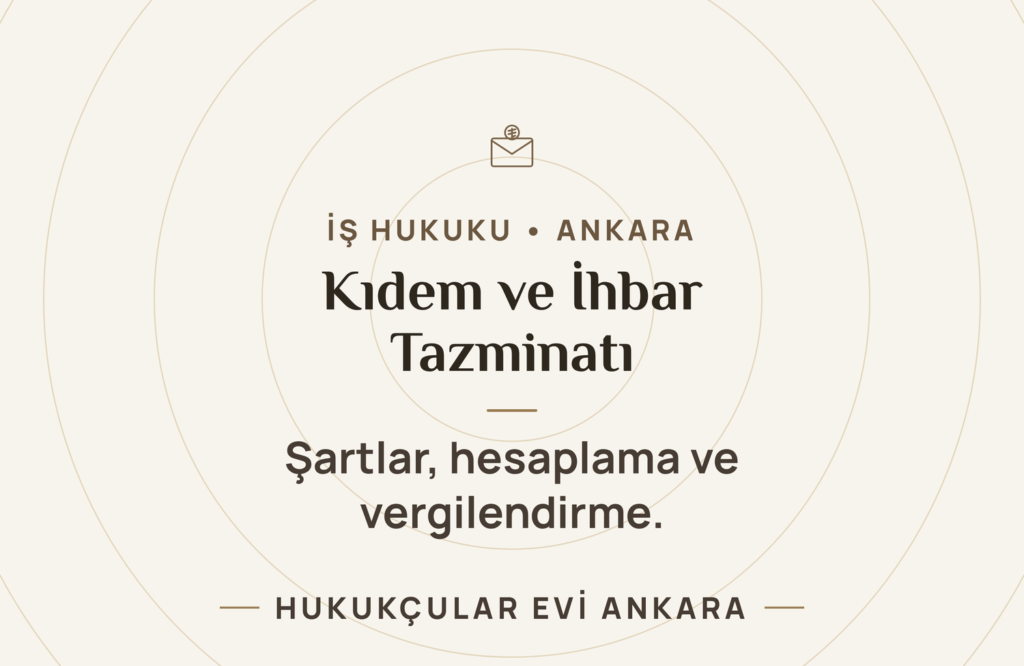 Kıdem ve İhbar Tazminatı: Şartlar ve Hesaplama Kıdem ve İhbar Tazminatı: Şartlar ve Hesaplama