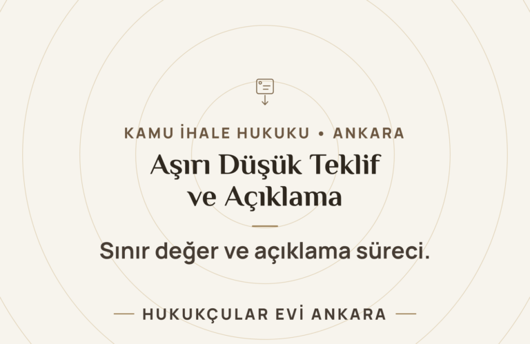 Kamu İhalelerinde Aşırı Düşük Teklif ve Açıklama Süreci