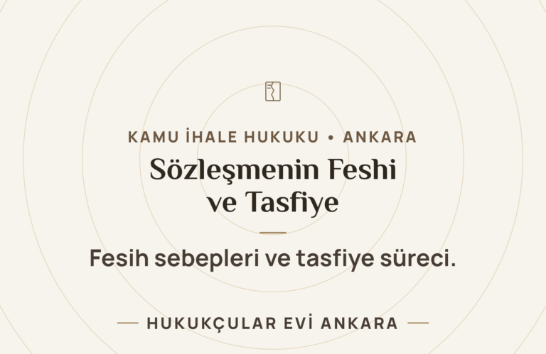 Kamu ihale sözleşmesinin feshi ve tasfiye — Hukukçular Evi Ankara