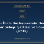 Kamu İhale Sözleşmesinin Devri ve Mücbir Sebep: Şartları ve