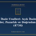 Kamu İhale Usulleri: Açık İhale, Belli İstekliler, Pazarlık