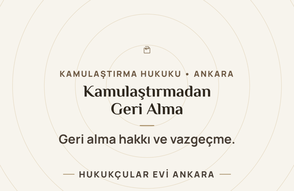 Kamulaştırmada Geri Alma Hakkı