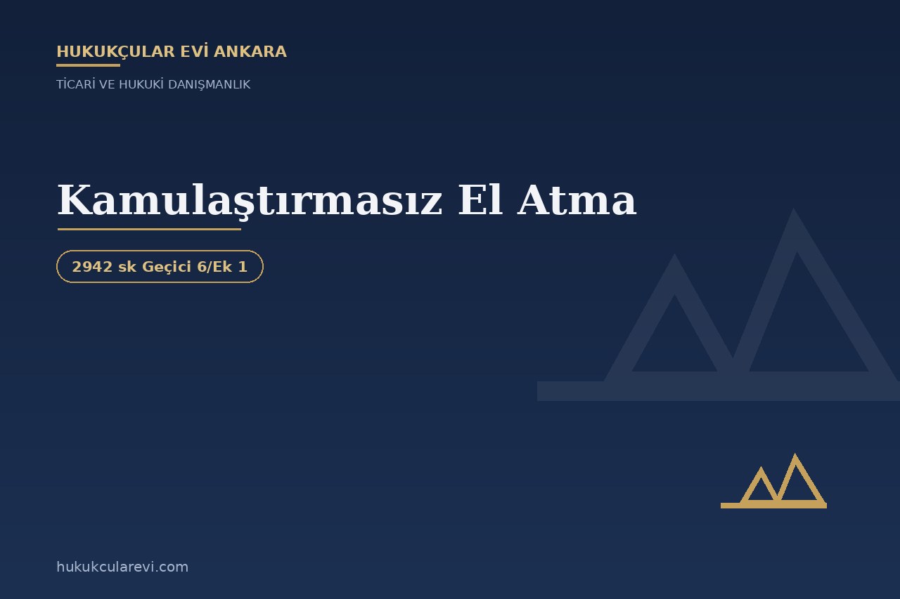 Kamulaştırmasız El Atma: Hukuki ve Fiili El Atma Tazminat Davaları