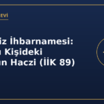 89 Haciz İhbarnamesi: Üçüncü Kişideki Alacağın Haczi (İİK 89)