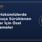 Çocuk hükümlülerde infaz suça sürüklenen çocuklar SSÇ özel düzenlemeler