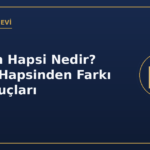 Disiplin hapsi nedir tazyik hapsi farkı