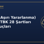 Gabin (Aşırı Yararlanma) Nedir? TBK 28 Şartları ve Sonuçları