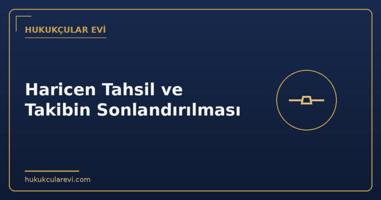 Haricen Tahsil ve Takibin Sonlandırılması