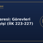 İflas İdaresi: Görevleri ve İşleyişi (İİK 223-227)