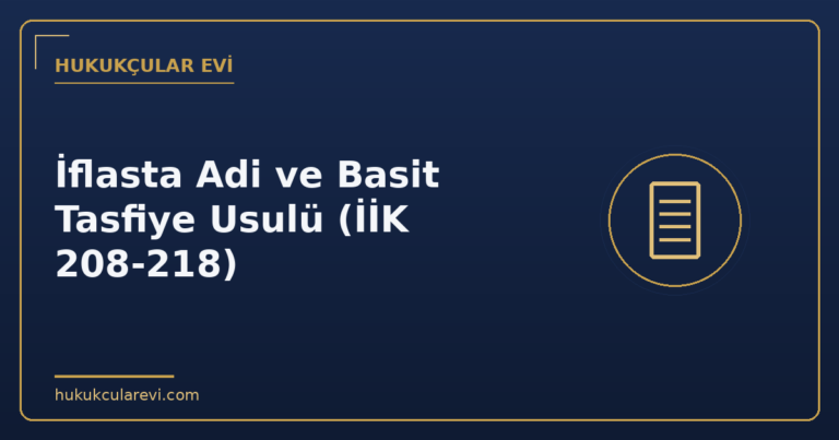 İflasta Adi ve Basit Tasfiye Usulü (İİK 208-218)