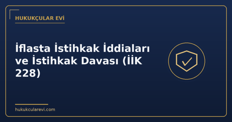 İflasta İstihkak İddiaları ve İstihkak Davası (İİK 228)
