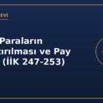 İflasta Paraların Paylaştırılması ve Pay Cetveli (İİK 247-253)