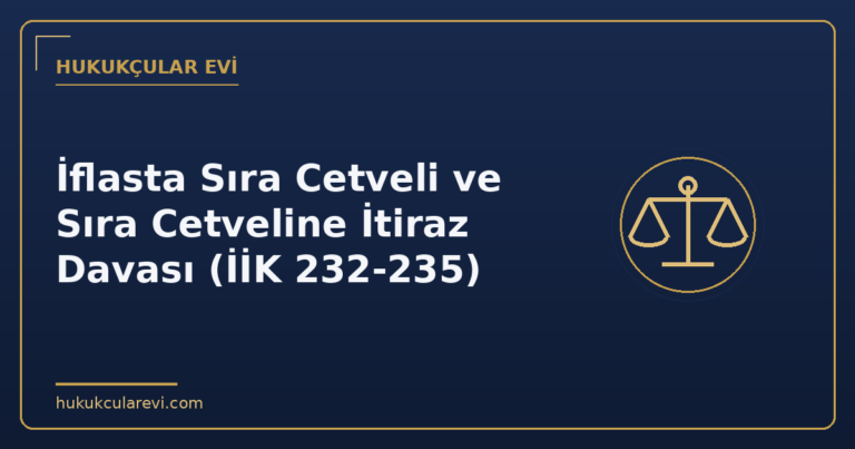 İflasta Sıra Cetveli ve Sıra Cetveline İtiraz Davası (İİK 232-235)
