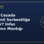 İnfaz hesabı denetimli serbestliğe ayrılma süresi