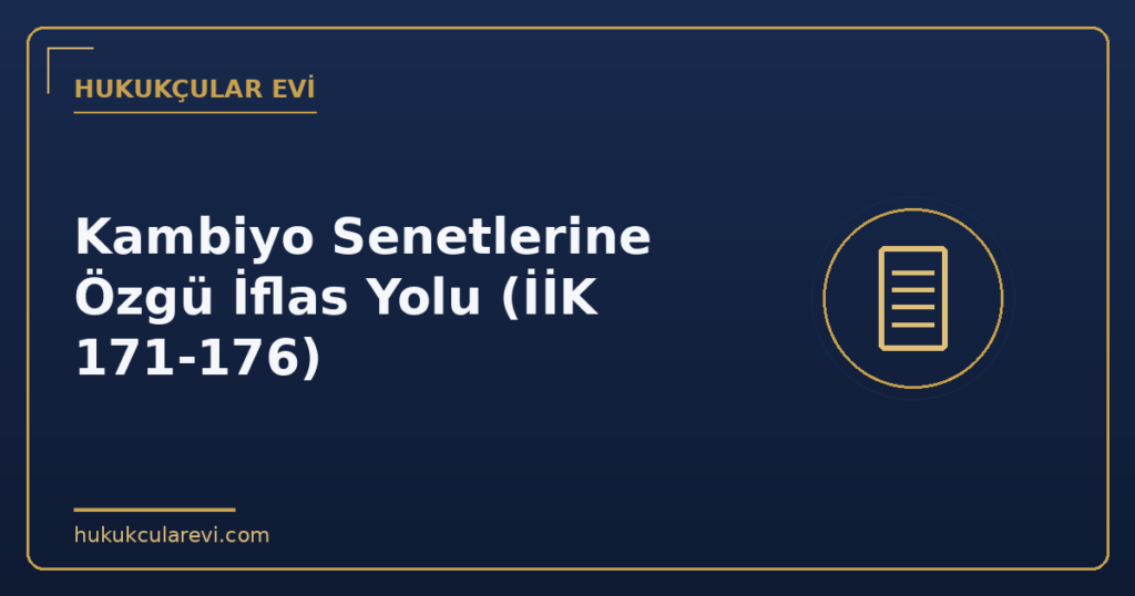 Kambiyo Senetlerine Özgü İflas Yolu (İİK 171-176)
