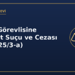 Kamu görevlisine hakaret suçu ve cezası TCK 125/3-a