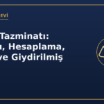 Kıdem Tazminatı: Şartları, Hesaplama, Tavan ve Giydirilmiş Ücret