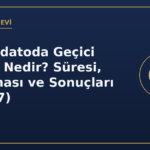 Konkordatoda Geçici Mühlet Nedir? Süresi, Uzatılması ve Sonuçları (İİK 287)